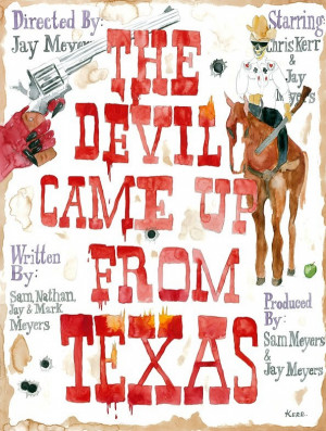 The Devil Came Up From Texas