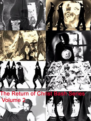 The Return of Christ Bash Series Volume 2