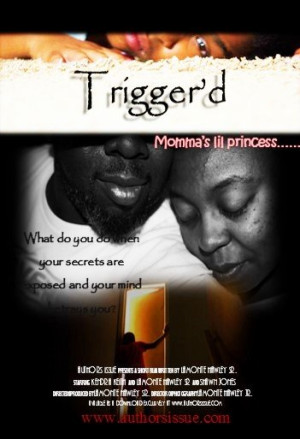Trigger'd