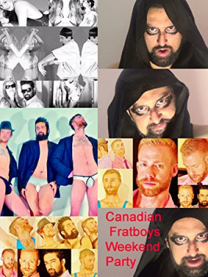 Canadian Fratboys Weekend Party