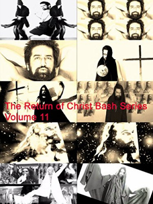 The Return of Christ Bash Series Volume 11