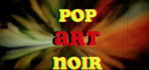 Pop Art Noir
