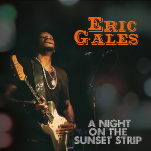 Eric Gales a Night on the Sunset Strip