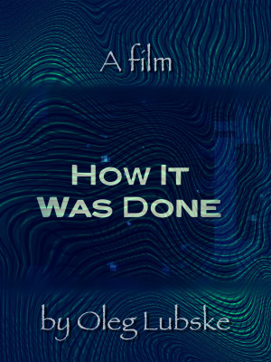 How It Was Done