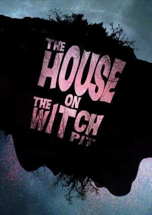 The House on the Witchpit