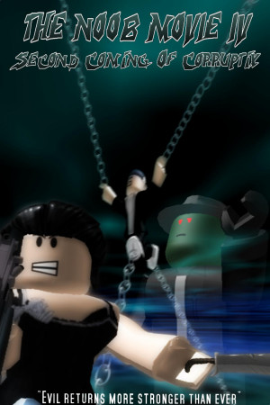 The Noob Movie IV: Second Coming of Corruptix