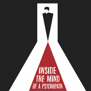 Inside the Mind of a Psychopath