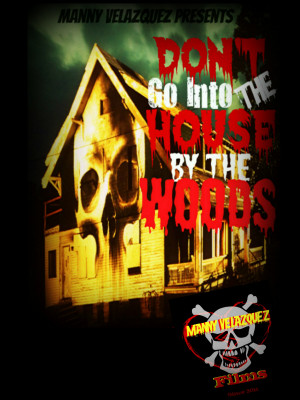 Don't Go Into the House by the Woods