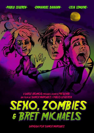 Sexo, Zombies Y Bret Michaels