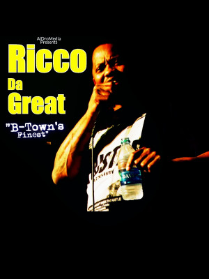 Ricco Da Great: B-Town's Finest