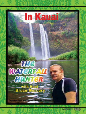 The Waterfall Hunter 3: In Kauai