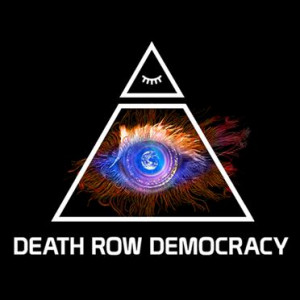 Death Row Democracy