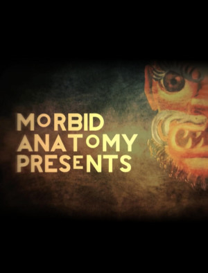 Morbid Anatomy Museum Presents