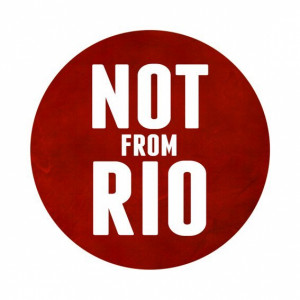 Not from Rio