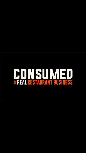 Consumed: The Real Restaurant Business