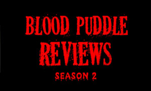 Blood Puddle Reviews