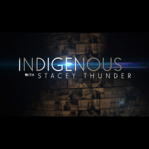 Indigenous with Stacey Thunder