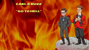 Carl & Buzz Go to Hell