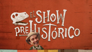 El Show Prehistórico