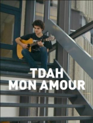 TDAH, mon amour