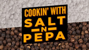Cookin' with Salt-N-Pepa