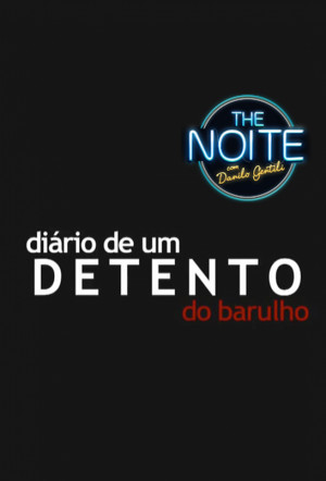 Diario de Um Detento Do Barulho