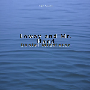 Loway and Mr. Hand