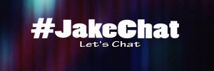 #JakeChat