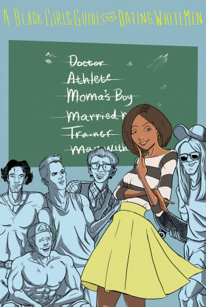 A Black Girl's Guide to Dating White Men