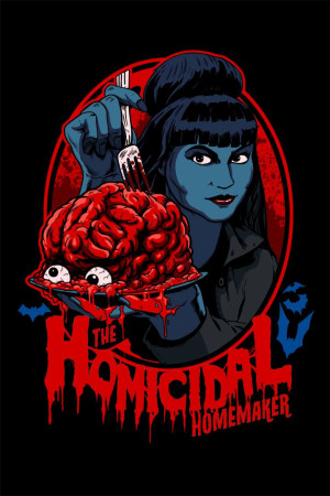 The Homicidal Homemaker