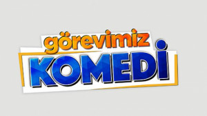 Görevimiz komedi