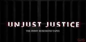 Unjust Justice: The Jimmy Rosemond Tapes