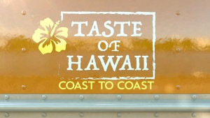 Taste of Hawaii: Coast to Coast