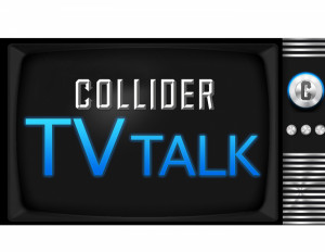 Collider TV Talk