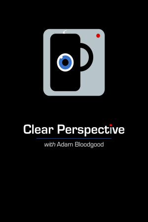 Clear Perspective with Adam Bloodgood