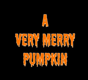 A Very Merry Pumpkin
