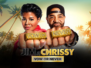 Jim & Chrissy: Vow or Never