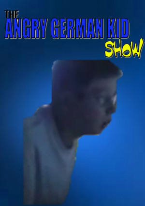 The Angry German Kid and Friends Show
