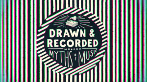 Drawn & Recorded