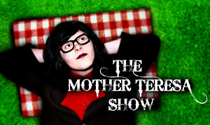 The Mother Teresa Show