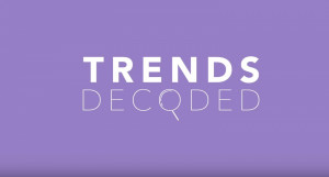 Trends Decoded