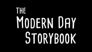 The Modern Day Storybook