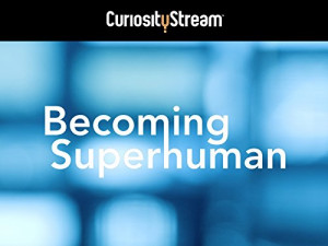 Becoming Superhuman
