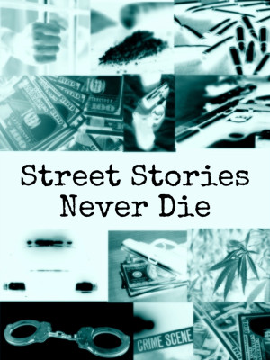Street Stories Never Die