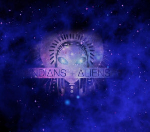 Indians + Aliens II