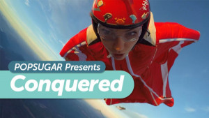 PopSugar Presents: Conquered