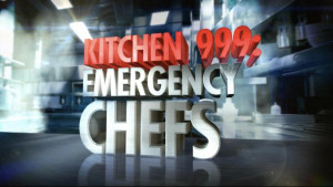 Kitchen 999: Emergency Chefs