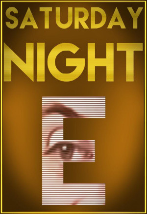 Saturday Night E