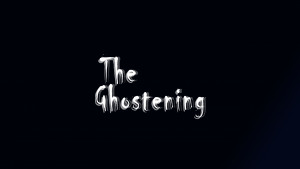 The Ghostening