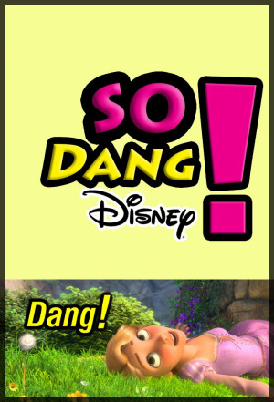 So Dang Disney!